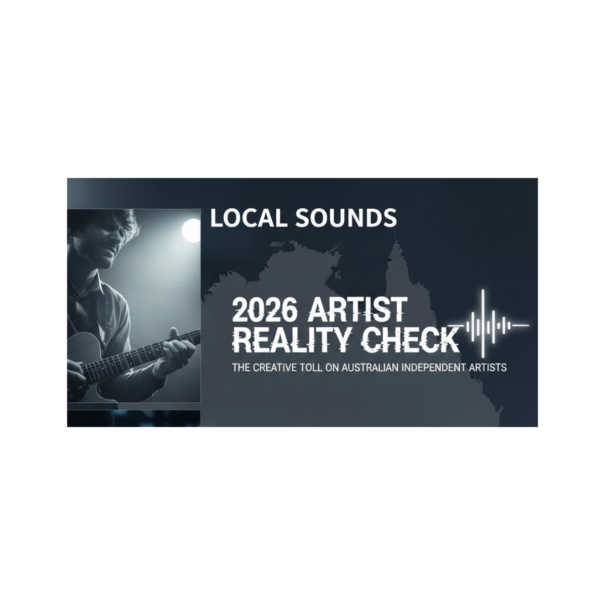 Local Sounds Survey - 2026 Artists Reality Check
